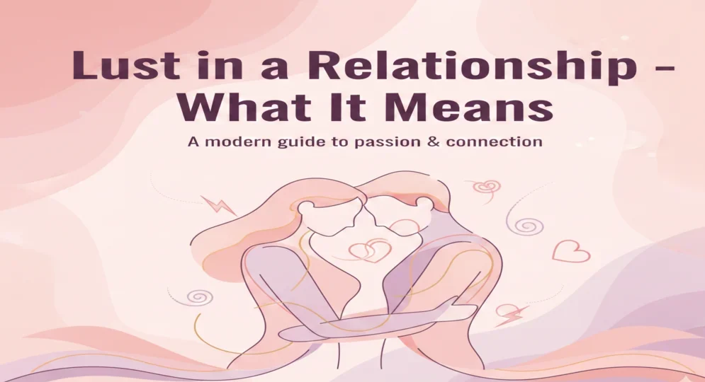 Lust Mean in a Relationship