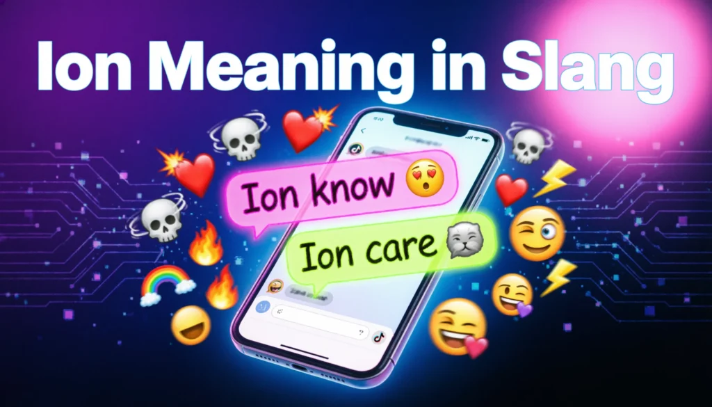 Ion Meaning Slang