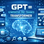 What Does GPT Stand For