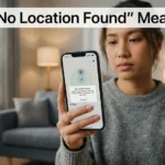 "No Location Found" Mean