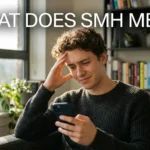 What Does SMH Mean